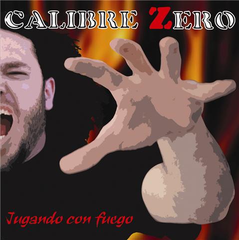 Calibre Zero – Jugando Con Fuego