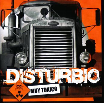 Disturbio – Muy Toxico