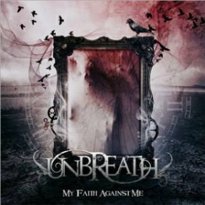 unbreath_myfaithagainstme