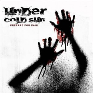 undercoldsun_prepareforpain