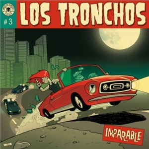 los-tronchos_imparable