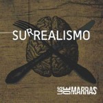 CRÍTICA: LOS DE MARRAS – SURREALISMO