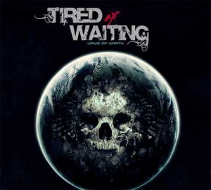 tired-of-waiting_ways-of-wrath