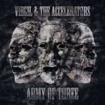 CRÍTICA: VIRGIL & THE ACCELERATORS – ARMY OF THREE