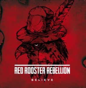 redroosterrebellion_believe