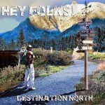 heyfolks_destinationnorth