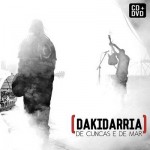 CRÍTICA: DAKIDARRÍA – DE CUNCAS E DE MAR