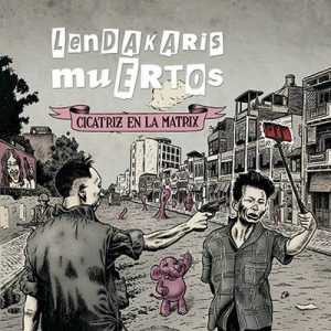 lendakarismuertos_cicatrizenlamatrix