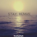stayhuman_soulspirya