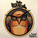 CRÍTICA: MR.WILFRED – GOOD TIMES