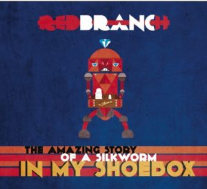 redbranch_theamazingstoryofasilkworminmyshoebox