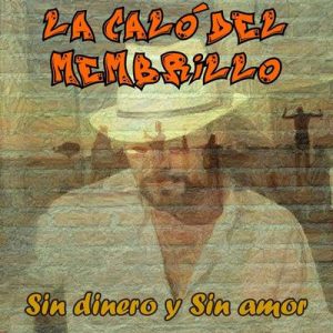 lacalodelmembrillo_sindineroysinamor