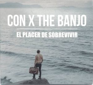 conxthebanjo_elplacerdesobrevivir