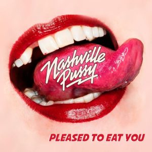 nashvillepussy_pleasedtoeatyou