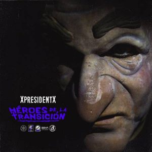 xpreseidentx_heroesdelatransicion