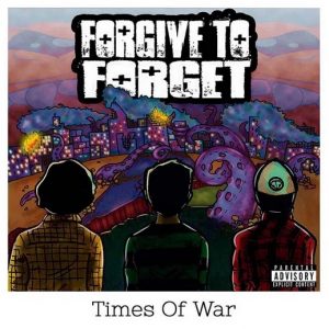 forgive_to_forget-times_of_war_