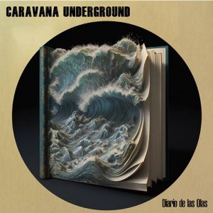 caravana-underground_diario-de-las-olas
