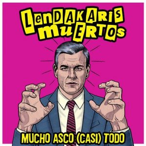 lendakarismuertos_muchoascocasitodo