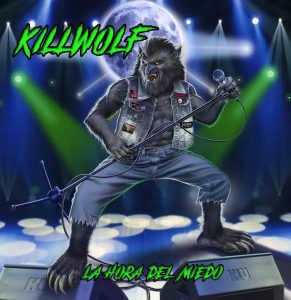 killwolf_lahoradelmiedo